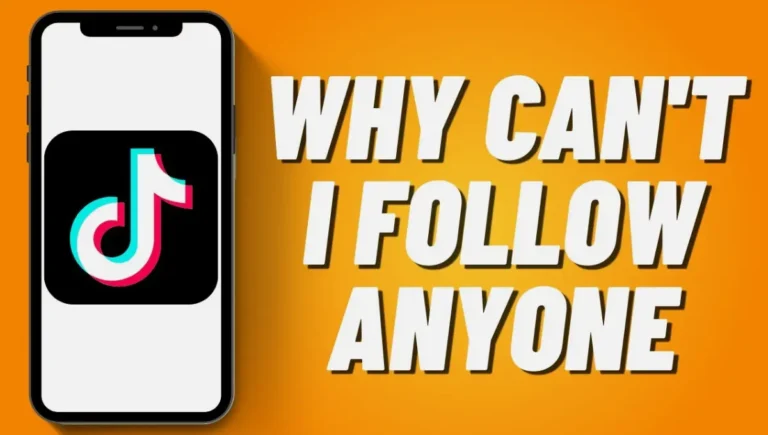 Why Can’t I Follow People On TikTok?