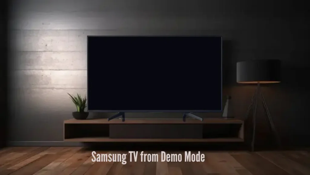 How do I get my Samsung TV from demo mode without a remote?
