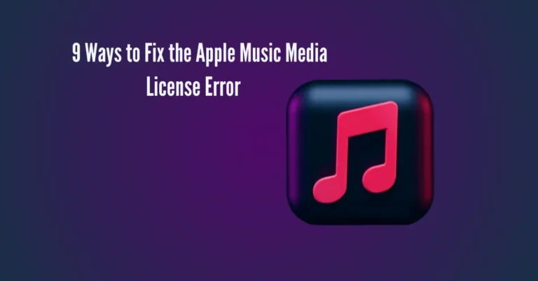 9 Ways to Fix the Apple Music Media License Error